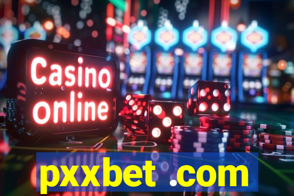 pxxbet .com